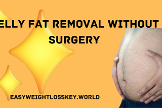 Belly Fat Removal Without Surgery: A Comprehensive Guide