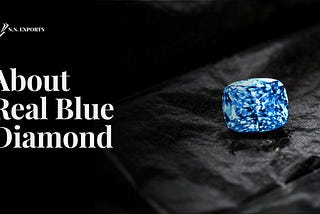 All About Real Blue Diamond Gemstone