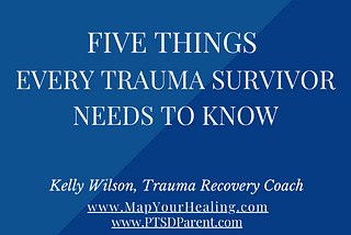 What Do Trauma Survivors Need to Know?