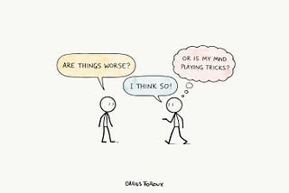 Is Life Actually Worse, or Are We Just More Anxious?