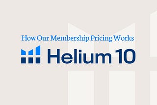 Helium 10 Pricing & Membership Plan