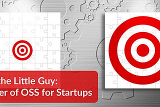 Helping the Little Guy: The Power of Open Source Software for Startups