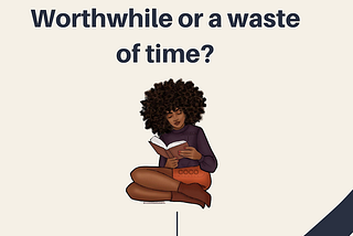 Reading fiction: Worthwhile or a waste of time?