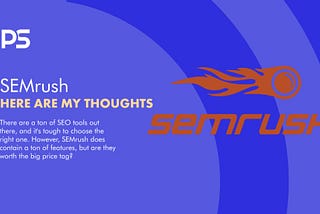 SEMrush: Here are my thoughts