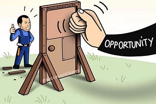IF OPPORTUNITY DOESN’T KNOCK, BUILD A DOOR 🚪😉