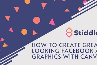 How to Create Great Looking Facebook Ad Graphics with Canva