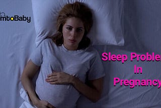 Sleep Problems in Pregnancy