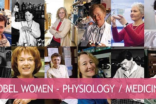 Nobel Women — Medicine/Physiology: Celebrating the women from history because we didn’t get any new…