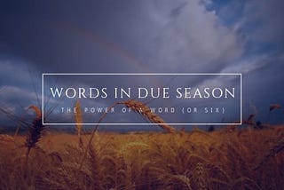 Words In Due Season