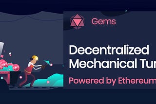 ¿Qué es Gems $GEM? Descentralización de Mechanical Turk para democratizar las tareas