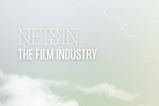NFTs in the Film Industry