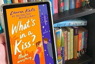 Mini Review: What’s In a Kiss? by Lauren Kate