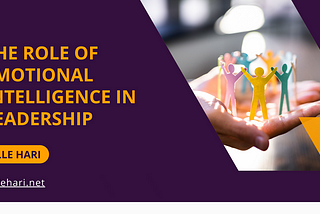 The Role of Emotional Intelligence in Leadership