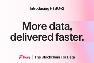 More data delivered faster: FTSOv2