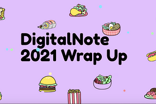 DigitalNote end of 2021 wrap up