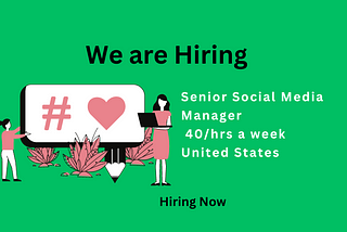 Senior Social Media Manager 40/hrs a week United States