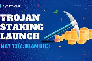 Trojan Staking se lanzará a las 6 am UTC, 13 de mayo