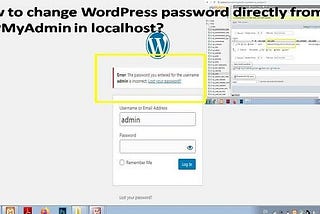 How to change WordPress password directly from phpmyadmin in localhost?