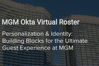 MGM Okta virtual roster | MGM Okta