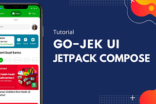 (Bagian 2/2) : Membangun Landing Page Aplikasi GO-JEK dengan Jetpack Compose