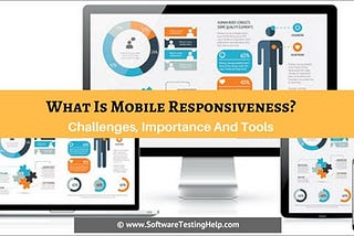 What Is Mobile Responsive Test? Top Responsive Testing Tools