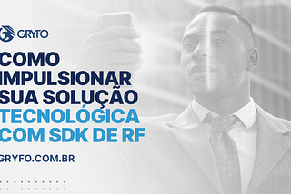 SDK de Reconhecimento Facial: como impulsionar sua solução