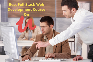 5 Best Full-Stack Developer Courses- Best Udemy Web Courses