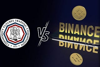 The Hidden Agenda: CFTC vs Binance