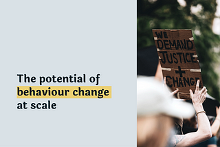 The potential of behaviour change at scale