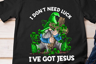 I got jessus irish gnome shirt for patrick’s day, Happy Saint Patrick’s day shirt, gift shirt for…