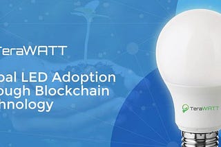 TERAWATT — Global LED Adoption Through Blockchain Technology ICO