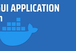 How to run GUI applications in docker