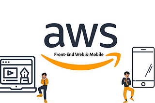 AWS Front-End Web & Mobile