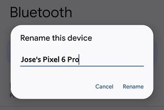 Cambiar nombre dispositivo Bluetooth en Android
