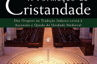 A Formação da Cristandade