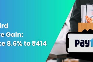 Paytm’s Third Consecutive Gain: Shares Spike 8.6% to ₹414