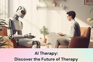 An AI Therapy Guide to its Benefits and Potential
