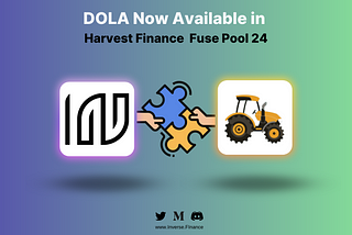 DOLA Borrowing On Harvest Finance Fuse Pool 24 Now Available