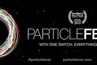 Reaction Paper on a Documentary: Particle Fever (2013)