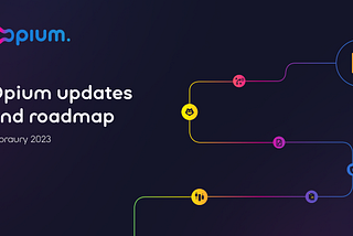 Opium Protocol 2022 updates