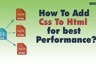 How to add CSS to HTML page for BEST performance