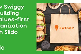 How Swiggy Is Building a Values-First Organization With Slido