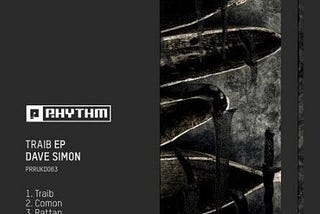 Another Bomb Lands On Planet Rhythm: Dave Simon’s Traib EP.