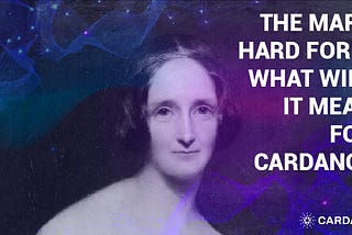 The Mary hardfork — what will it mean for Cardano?