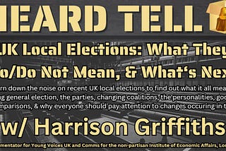 Heard Tell Episode: UK Local Elections