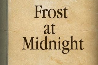 Frost At Midnight by Samuel Taylor Coleridge