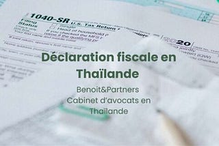 Déclaration fiscale en Thaïlande