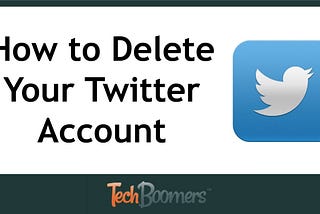 How to Fully Delete Your Twitter Account  