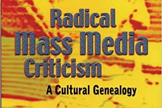 Best [PDF] Radical Mass Media Criticism: A Cultural Genealogy Full PDF EPUB & PDF Ebook Radical…