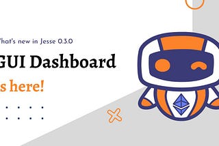 Jesse’s GUI dashboard is officially released!